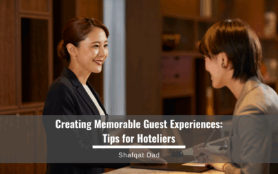 Creating Memorable Guest Experiences: Tips for Hoteliers