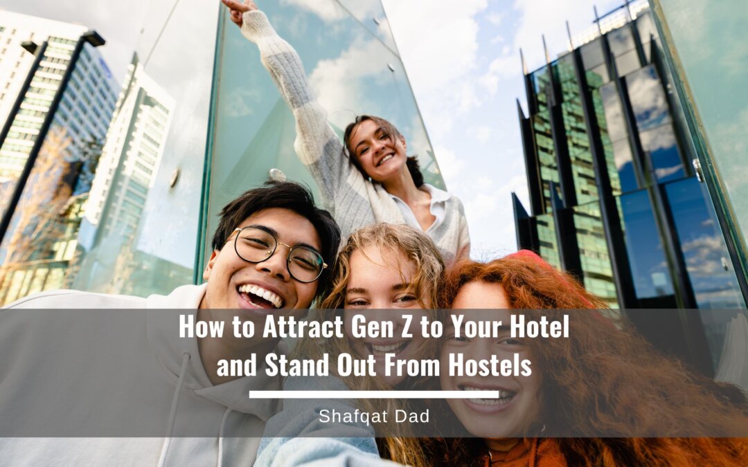 How to Attract Gen Z to Your Hotel and Stand Out From Hostels