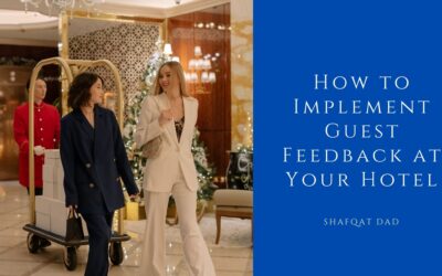 How to Implement Guest Feedback at Your Hotel