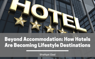 Beyond Accommodation: How Hotels Are Becoming Lifestyle Destinations