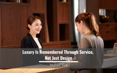 Luxury Is Remembered Through Service, Not Just Design