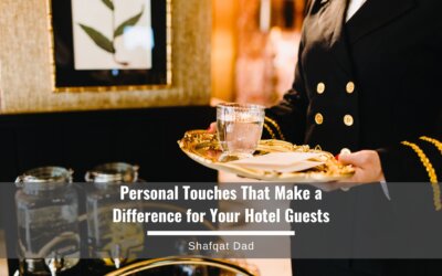 Personal Touches That Make a Difference for Your Hotel Guests