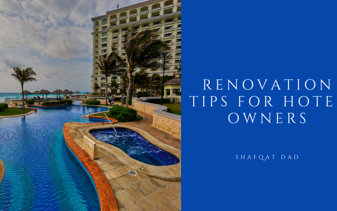 Renovation Tips for Hotel Owners