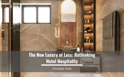 The New Luxury of Less: Rethinking Hotel Hospitality